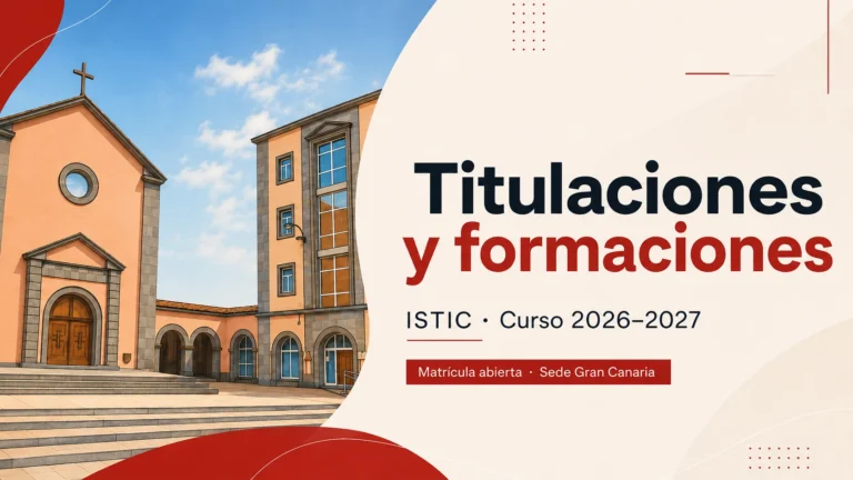 Imagen Principal Titulaciones y formaciones del ISTIC para el curso 2026-2027 en Gran Canaria - Seminario de Canarias