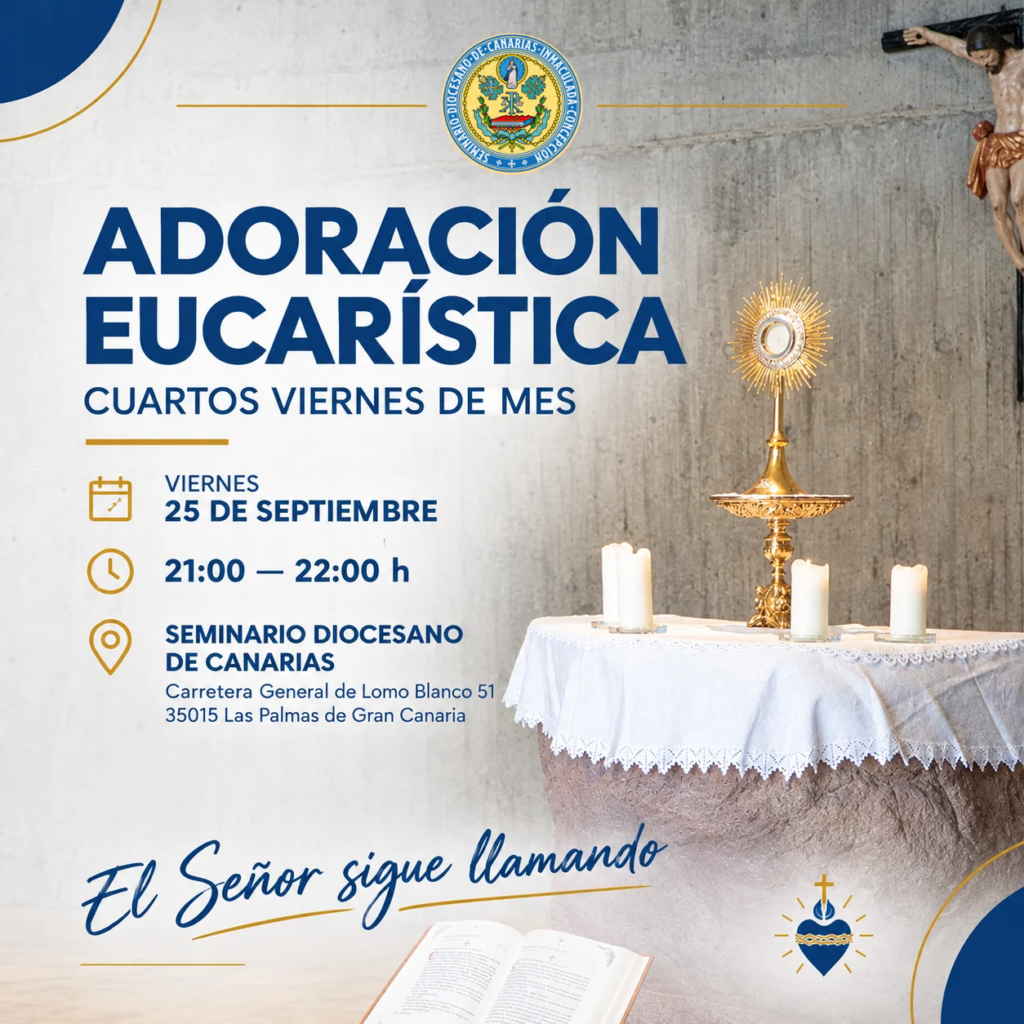 Adoración Eucarística Cuartos Viernes de Mes - 25 de septiembre de 2026 - El Señor sigue llamando